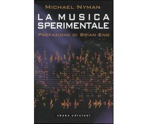 La musica sperimentale - Nyman Michael