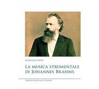 La musica strumentale di Johannes Brahms