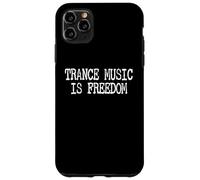 La musica trance è libertà | Techno Raves & House Music Custodia per iPhone 11 Pro Max