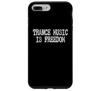 La musica trance è libertà | Techno Raves & House Music Custodia per iPhone 7 Plus/8 Plus