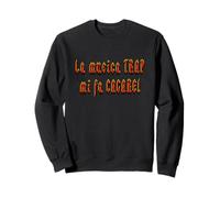 La musica TRAP mi fa cagare! - Divertente - Musica Felpa