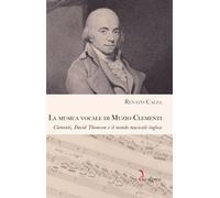 La musica vocale di Muzio Clementi. Clementi, David Thomson e il mondo mus...