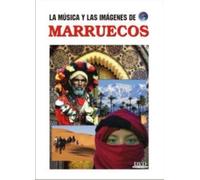 La Musica y Las Imagenes de: Marruecos (Morocco)