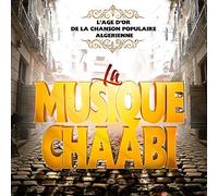 Artisti vari – La Musique Chaabi – L'età d'oro della canzone popolare algerina – CD