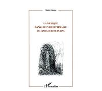 LA MUSIQUE DANS L'ŒUVRE LITTÉRAIRE DE MARGUERITE DURAS