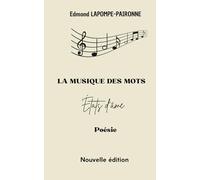 LA MUSIQUE DES MOTS - États d'âme: Poésie - Recueil de poèmes en rimes et en prose