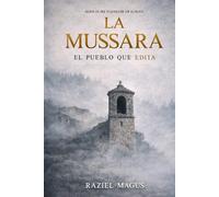 La Mussara EI Pueblo Que Edita: Los casos de Raziel Magus, Libro 1