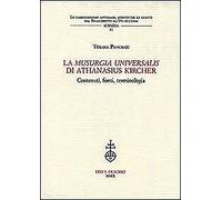 La «Musurgia universalis» di Athanasius Kircher. Contenuti, fonti, terminologia