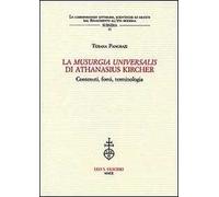 La «Musurgia universalis» di Athanasius Kircher. Contenuti, fonti, terminologia