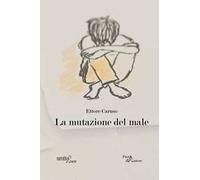 La mutazione del male