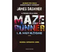 La mutazione. Maze Runner. Prequel. Vol. 1