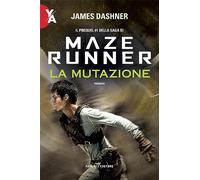 La mutazione. Maze Runner. Prequel. Vol. 1