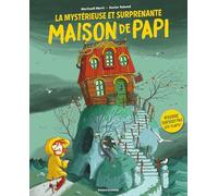 La mystérieuse et surprenante maison de Papi