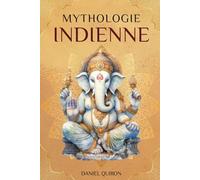 La Mythologie Indienne: Un Guide des dieux et des légendes de l'Inde