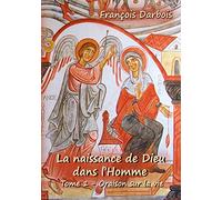 La naissance de Dieu dans l'Homme: Tome 1, Oraison sur la vie