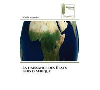 La naissance des États-Unis d'Afrique