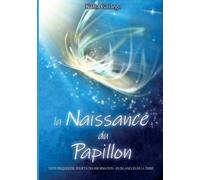 la Naissance du Papillon: Texte fréquentiel pour ta transformation - en 28 langues de la Terre