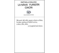 La nàiva-Furistír-Ciacri - Baldini Raffaello