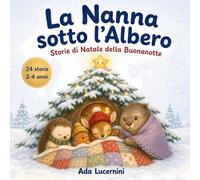 La Nanna sotto l’Albero: Storie di Natale della Buonanotte
