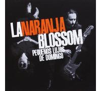 La Naranja Blossom - Pequenos Lujos De Domingo