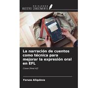 La narración de cuentos como técnica para mejorar la expresión oral en EFL: Clases (Nivel A2)