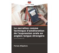 La narration comme technique d'amélioration de l'expression orale en anglais langue étrangère: Cours (niveau A2)