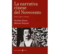 La narrativa cinese del Novecento. Autori, opere, correnti