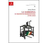 La narrativa di argomento risorgimentale (1948-2011): Sistemi di valori e ruoli tematici-Analisi semiotica dei personaggi