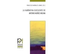 La narrativa elocuente de Antonio Muñoz Molina (Tascabile)