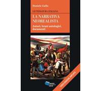 La narrativa neorealista. Autori, brani antologici, documenti