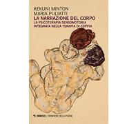 La narrazione del corpo. La psicoterapia sensomotoria integrata nella terapia di coppia