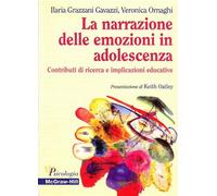 La narrazione delle emozioni in adolescenza - Grazzani Gavazzi I. (cur.); ...