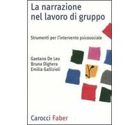 La narrazione nel lavoro di gruppo. Strumenti per l'intervento psicosociale