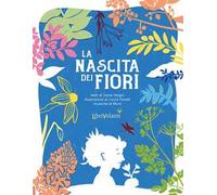La nascita dei fiori. Con QR code per ascolatare le canzoni