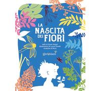 La nascita dei fiori. Con QR code per ascolatare le canzoni