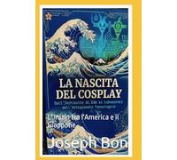 La Nascita del Cosplay: L' Inizio tra America e Giappone