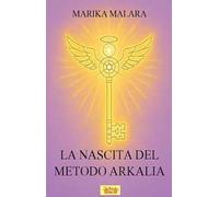 La nascita del metodo Arkalia