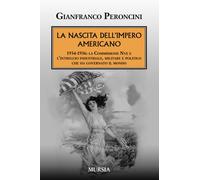 La nascita dell'impero americano. 1934-1936: la Commissione Nye e l'intrec...