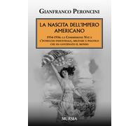 La nascita dell'impero americano. 1934-1936: la Commissione Nye e l'intrec...