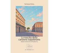 La nascita della canzone napoletana. Dalla tradizione all’editoria