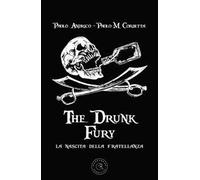 The drunk fury. La nascita della fratellanza