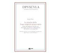 La nascita della longi temporis praescriptio. Studi sull'influenza del decorso del tempo sul diritto e sulla politica del diritto in età imperiale