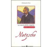 La nascita della tragedia di Friedrich Nietzsche. Guida e commento