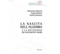 La nascita dell'algebra e la riflessione dei matematici arabi