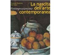 La nascita dell'arte contemporanea. Postimpressionismo