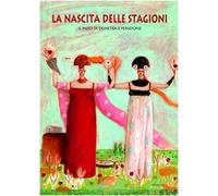 La nascita delle stagioni. Il mito di Demetra e Persefone