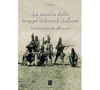 Libri Vito Zita - La Nascita Delle Truppe Coloniali Italiane