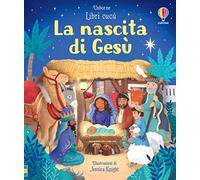 La nascita di Gesù. Ediz. a colori