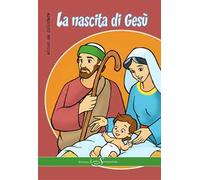 La nascita di Gesù. Ediz. illustrata
