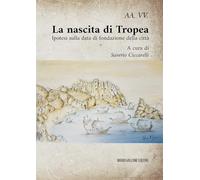 La nascita di Tropea. Ipotesi sulla data di fondazione della città